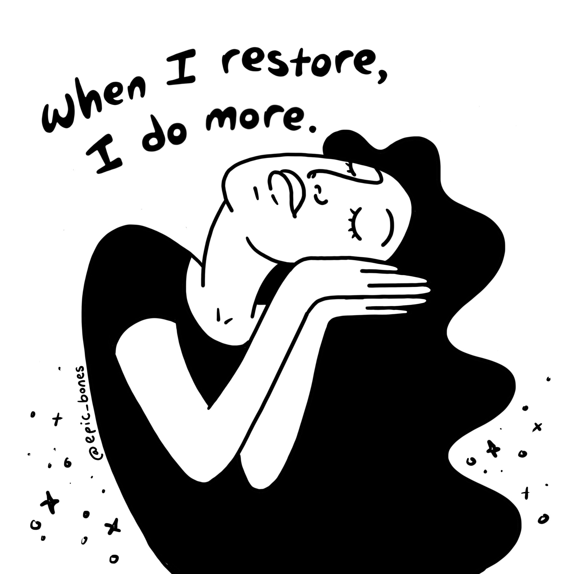 when I restore, I do more